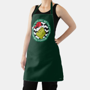 It Wouldn't Be the Holidays Without Grinch Apron