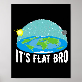 It X27 S Flat Bro Funny Flat Earth Society T Shi T Poster