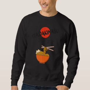 itadakimasu kanji good appetite in Japanese eating Sweatshirt