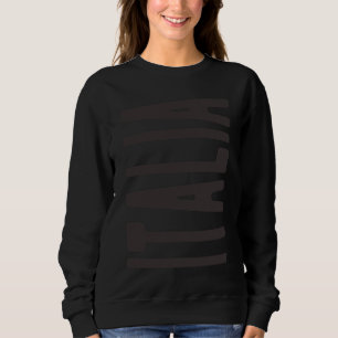 Italia Bella Italia Picture Italian Saying Sweatshirt
