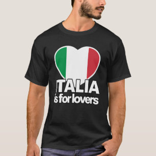ITALIA is for  Proud Italian Flag Italy Heart T-Shirt