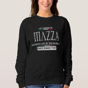 Italia La Famiglia Mazza Grabbing Life By The Meat Sweatshirt