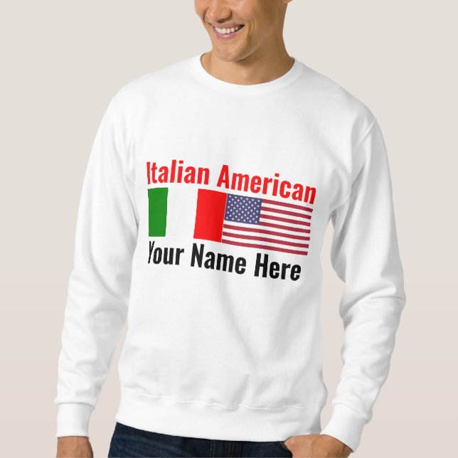 Italian American Sweatshirt (Front)