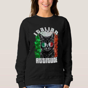 Italian Attitude Cat Sunglasses Italy Flag Italia  Sweatshirt