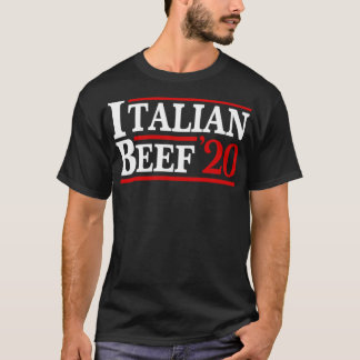 Italian Beef 2020 Election Italy Italian Italiano  T-Shirt
