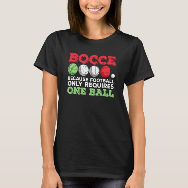 Italian Boccia For A Bocce Ball Player 1 T-Shirt (Front)