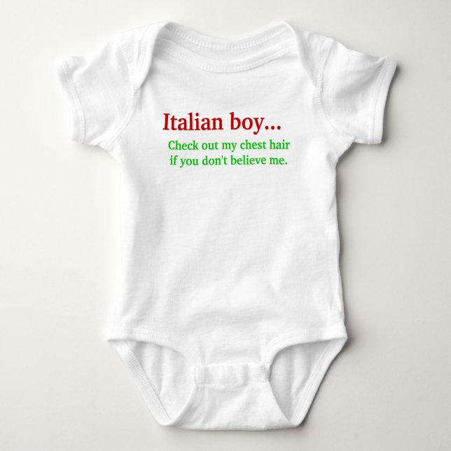 Italian boy... Check out my chest hair if you ... Baby Bodysuit (Front)