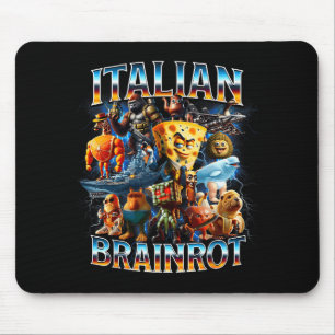 Italian Brain Rot Italian Brainrot Funny Memes Boy Mouse Pad