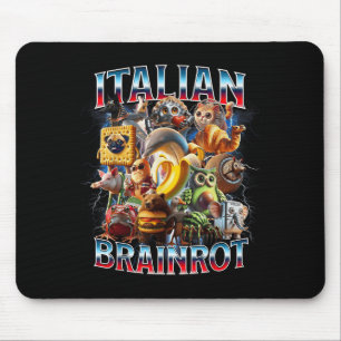 Italian Brain Rot Italian Brainrot Funny Memes Boy Mouse Pad