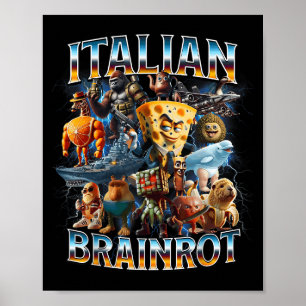 Italian Brain Rot Italian Brainrot Funny Memes Boy Poster