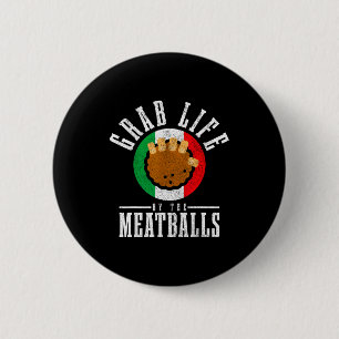 Italian Chef Grab Life By The Meat Funny Italy Ita 6 Cm Round Badge