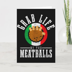 Italian Chef Grab Life By The Meat Funny Italy Ita Card
