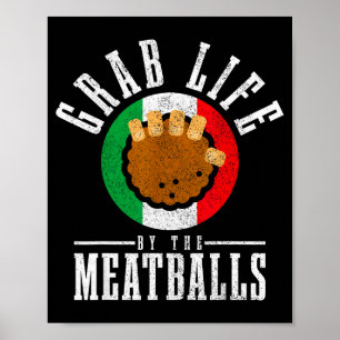 Italian Chef Grab Life By The Meat Funny Italy Ita Poster