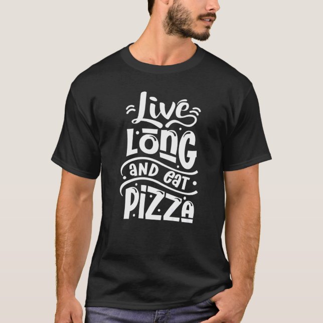 Italian Chef Pizza Maker Pizzeria Live And Eat Piz T-Shirt (Front)