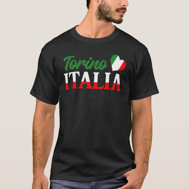 Italian City Italy Born Culture Cute Torino Italia T-Shirt (Front)
