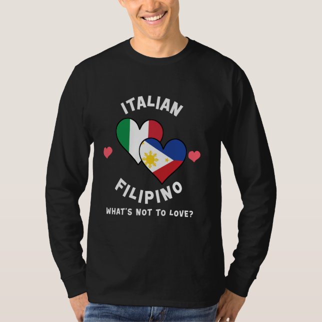 Italian Filipino What's Not To Love Heart Flags T-Shirt (Front)