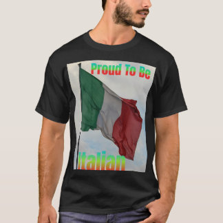 Italian Flag Proud To Be T-Shirt