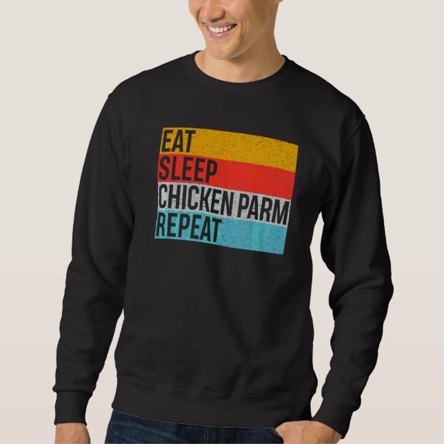 Italian Foodie Parmesan For Chicken Parm Sweatshirt (Front)