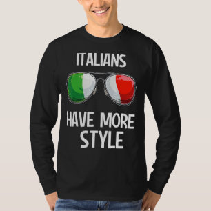 Italian Fun Italy Slang Italia Pun Italians Have M T-Shirt