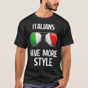 Italian Fun Italy Slang Italia Pun Italians Have M T-Shirt