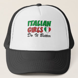 Italian Girls Do It Better Trucker Hat