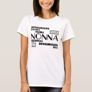 Italian Grandmothers : Qualities T-Shirt