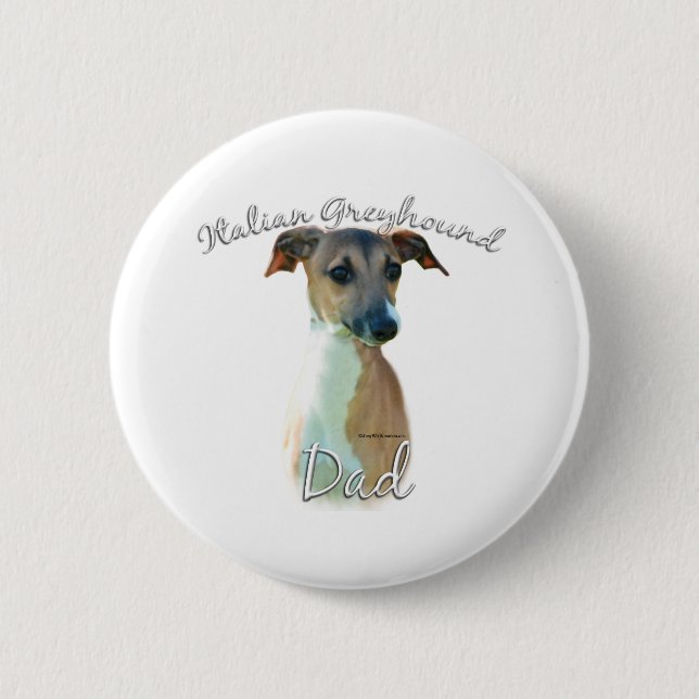 Italian Greyhound Dad 2 6 Cm Round Badge (Front)