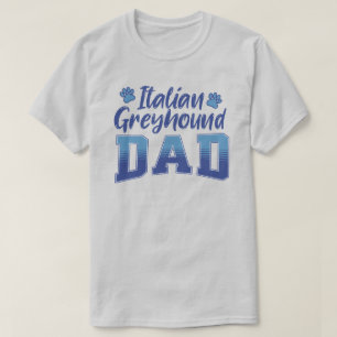 Italian Greyhound Dad Gift for Dog Dad T-Shirt
