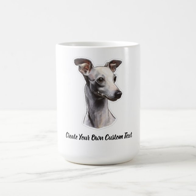 Italian Greyhound Dog Create Your Own Custom Text Coffee Mug (Center)