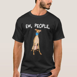 Italian Greyhound Ew People Dog Wearing Face Mask T-Shirt