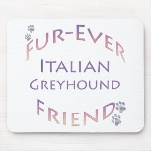 Italian Greyhound Furever Mouse Pad