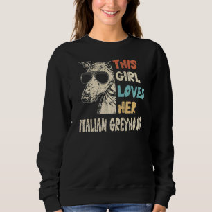 Italian Greyhound Girl Cool Vintage Retro For Dog Sweatshirt
