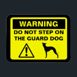 Italian Greyhound Humourous Guard Dog Warning Magnet<br><div class="desc">Yellow and Black Warning Sign Magnet with Italian Greyhound Silhouette. Warning: Do Not Step on the Guard Dog. Funny caution sign for Iggy lovers. This humourous fridge magnet can be personalised with your own text.</div>