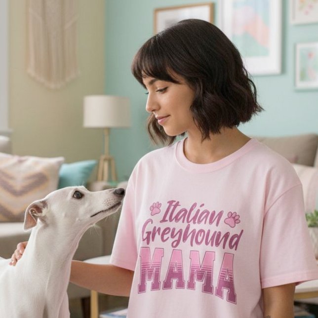 Italian Greyhound Mama Gift for Dog Mum  T-Shirt (Italian Greyhound Mama Gift for Dog Mom T-Shirt.)