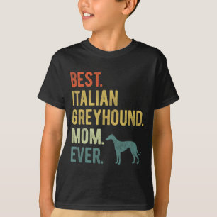 Italian Greyhound Mum Ever Dog Lovers Mother's Day T-Shirt