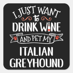 Italian Greyhound Wine Lovers & Dog Owners Square Sticker