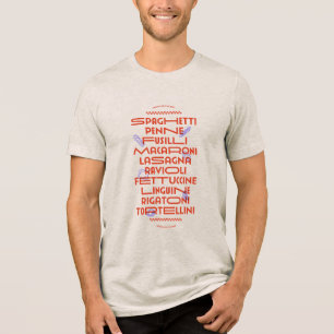 Italian Pasta Favourites: Spaghetti, Penne, Raviol Tri-Blend Shirt