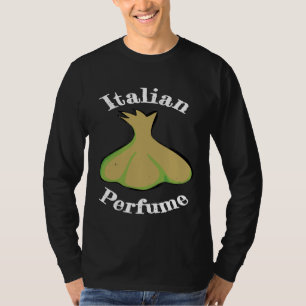 Italian Perfume Garlic Gourmet Chef Italy T-Shirt