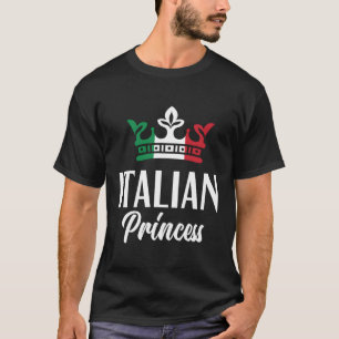 Italian Princess Proud Italian Italy Flag Italian T-Shirt