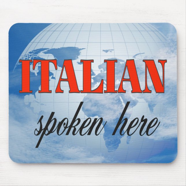 Italian spoken here cloudy earth mouse pad (Front)