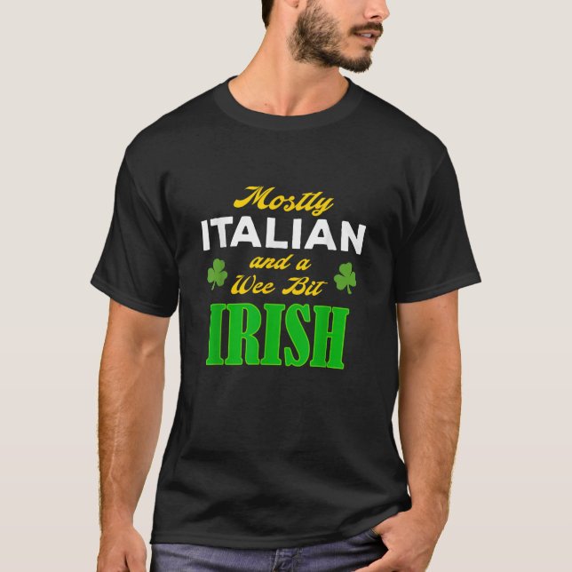 Italian Wee Bit Irish Funny St Patrick s Day Gift  T-Shirt (Front)