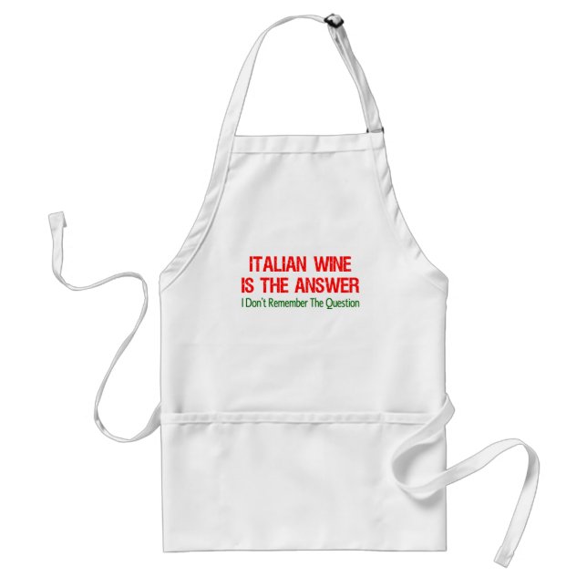 Italian Wine Is The Answer Apron (Front)