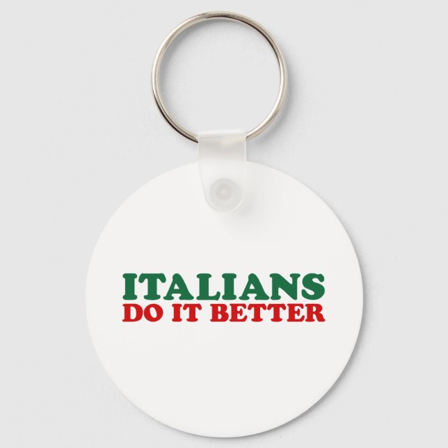 Italians Do it Better Key Ring (Front)