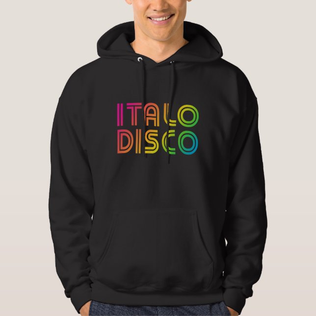 Italo Disco Hoodie (Front)