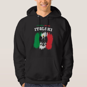 Italski the Italian Polish Hybrid Hoodie