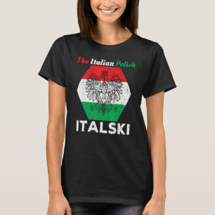 Italski the Italian Polish Hybrid T-Shirt