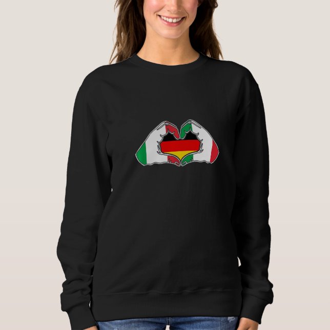 Italy and Germany Heart hand friendship Sweatshirt (Front)