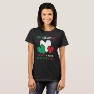 Italy Everyone Loves A Nice Italian Girl T-Shirt
