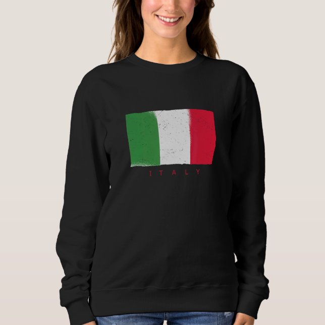 Italy Flag Country Italy Italian Italiana Boots Ro Sweatshirt (Front)