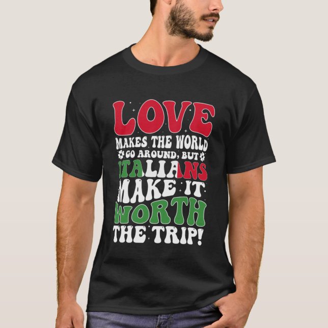 Italy Flag Men & Women Cute Til Italians T-Shirt (Front)